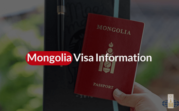 Mongolian Visa Information
